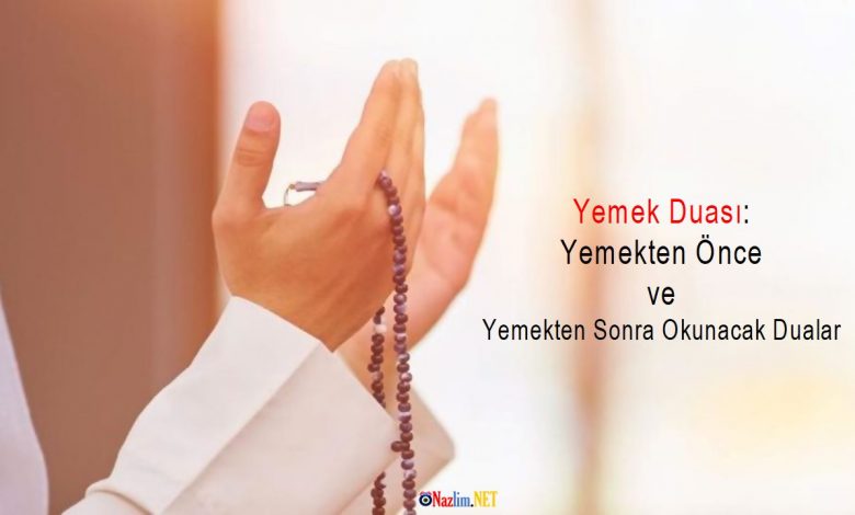 Yemek Duası: Yemekten Önce Ve Yemekten Sonra Okunacak Dua