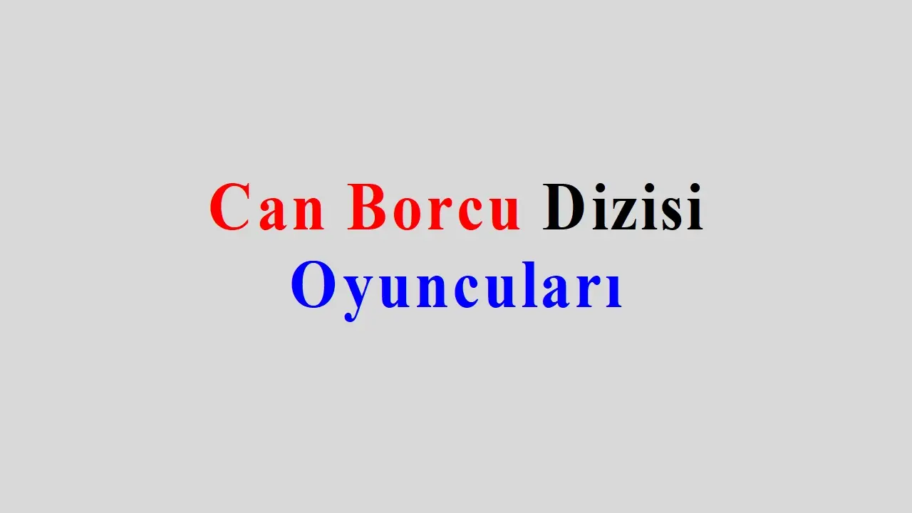 Can Borcu oyuncuları